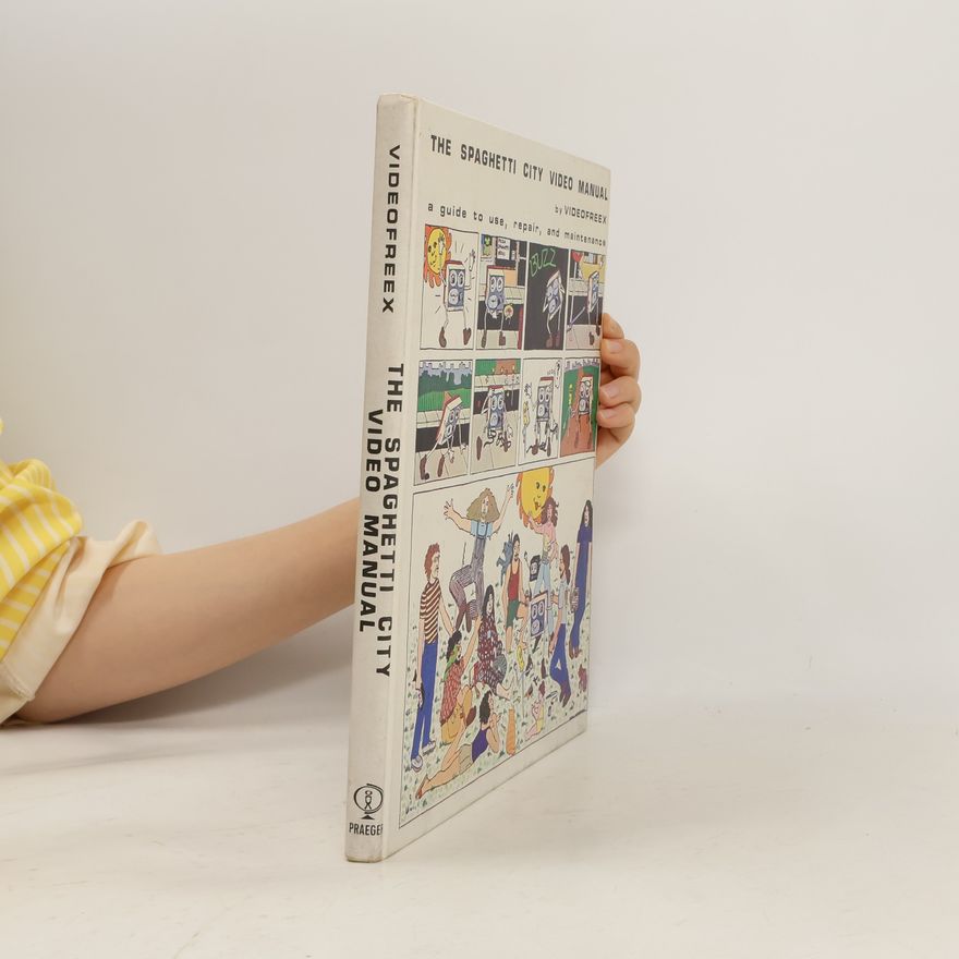 Kolektiv autorů The Spaghetti City Video Manual