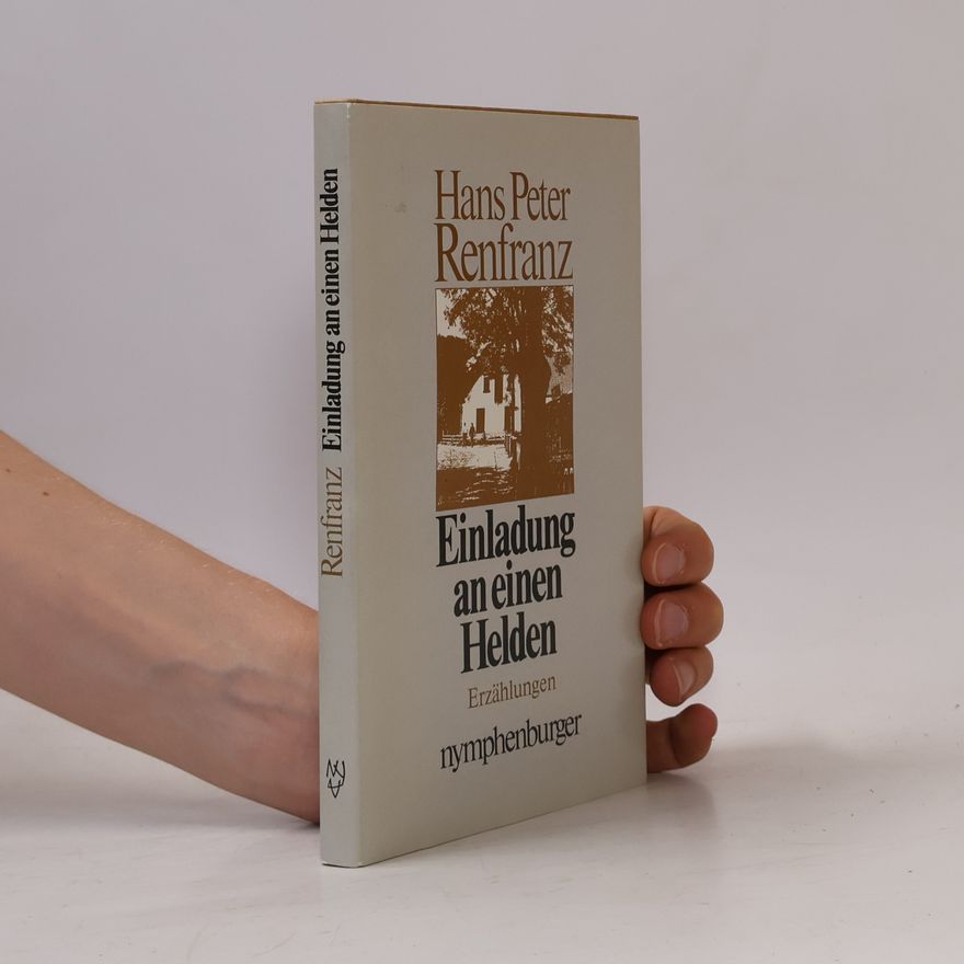 Hans Peter Renfranz Einladung an einen Helden
