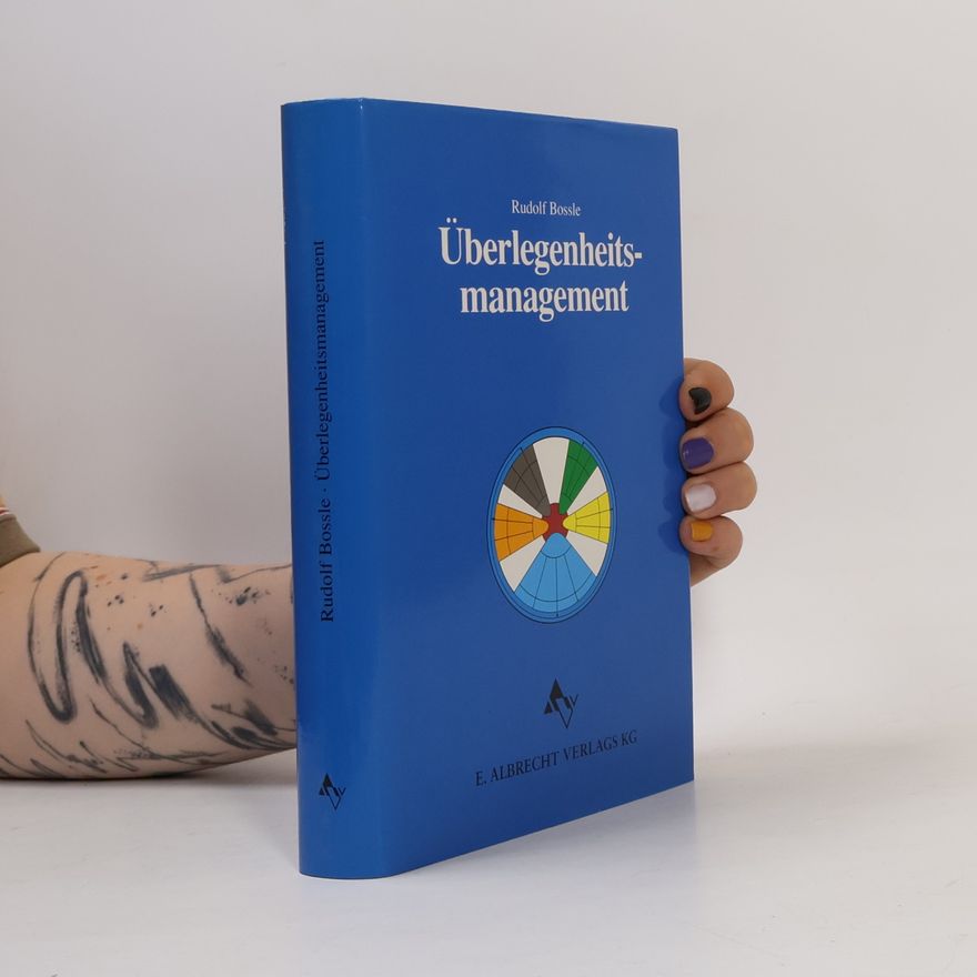 Rudolf Bossle Überlegenheitsmanagement