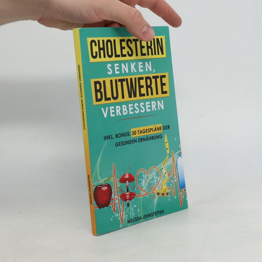 Melissa Lehnstetten Cholesterin senken, Blutwerte verbessern