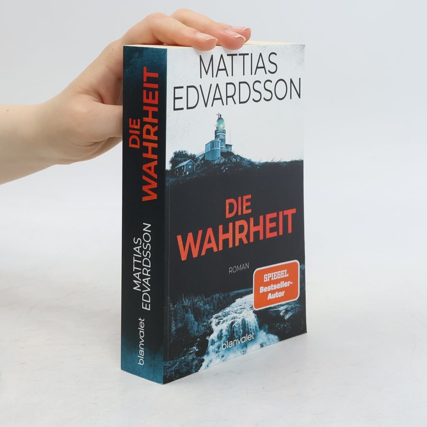 Mattias Edvardsson Die Wahrheit. Roman
