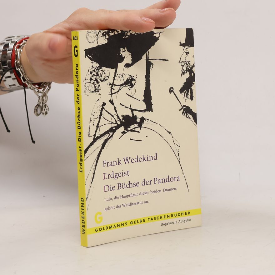 Frank Wedekind Erdgeist Die Büchse der Pandora