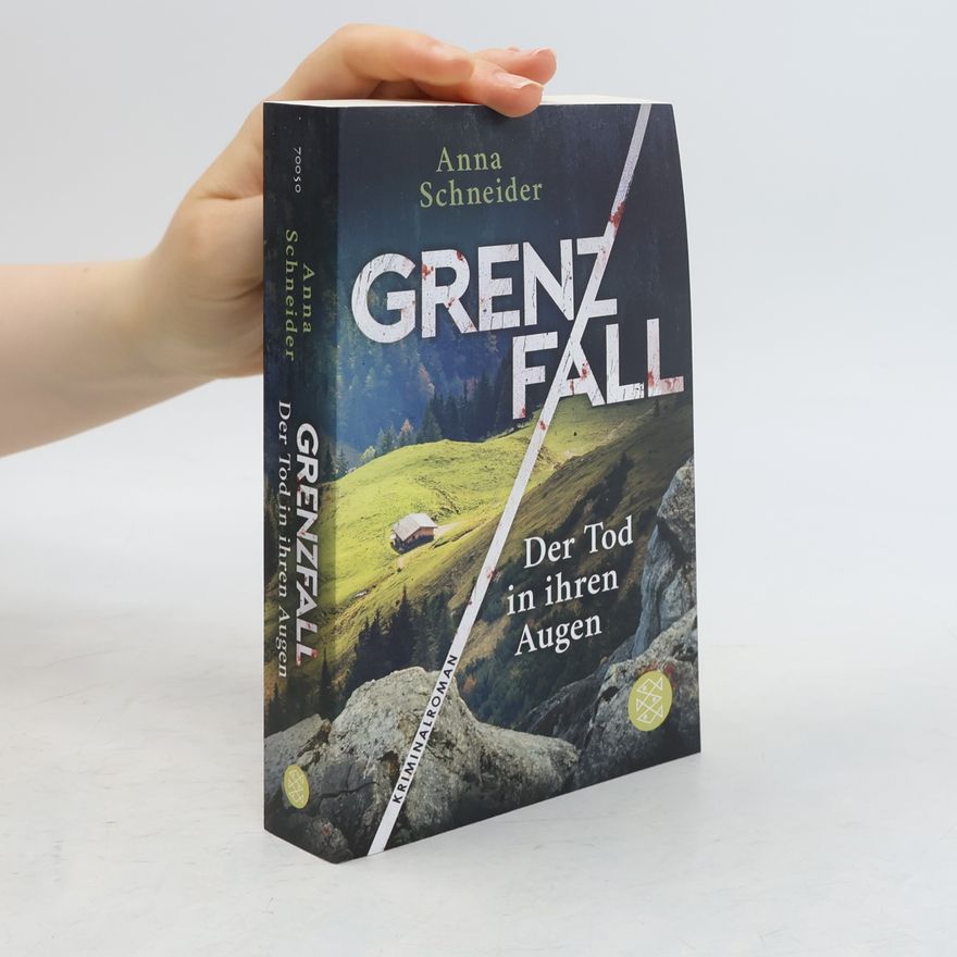 Anna Schneider Grenzfall. Der Tod in ihren Augen