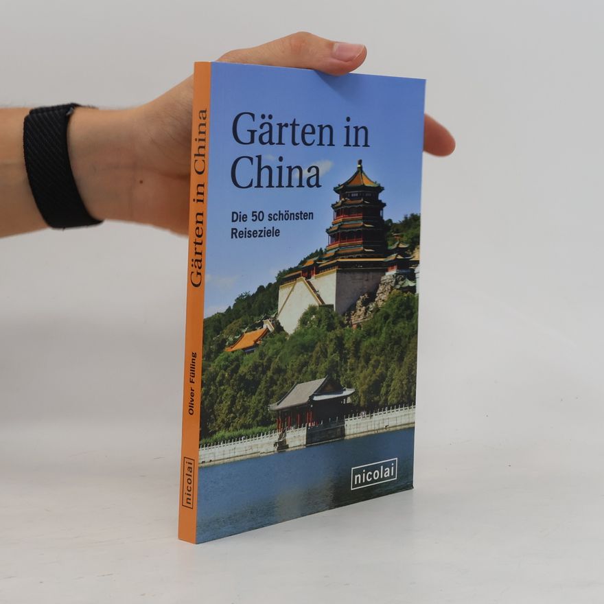 Oliver Fülling Gärten in China
