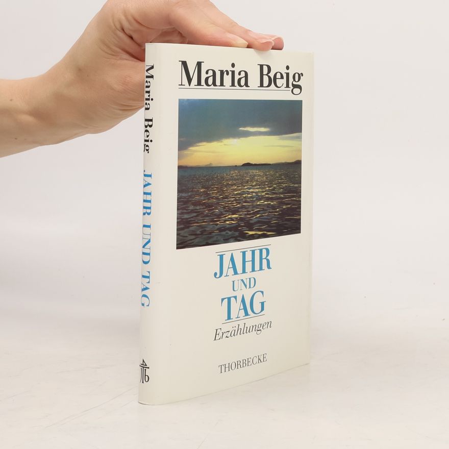 Maria Beig Jahr und Tag