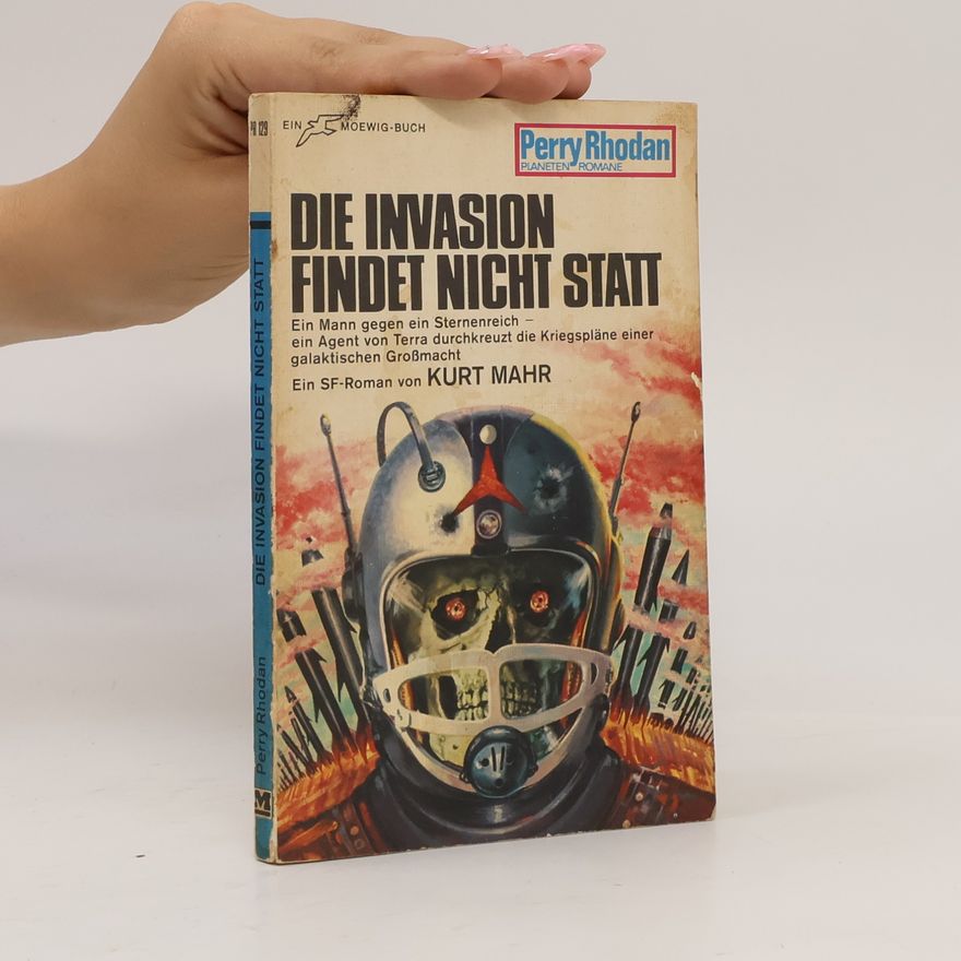 Kurt Mahr Die Invasion Finder Nicht Statt