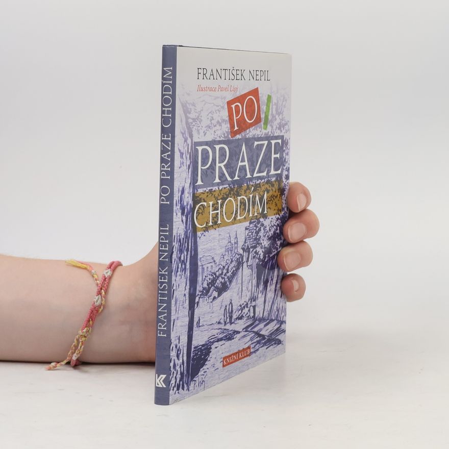 František Nepil Po Praze chodím