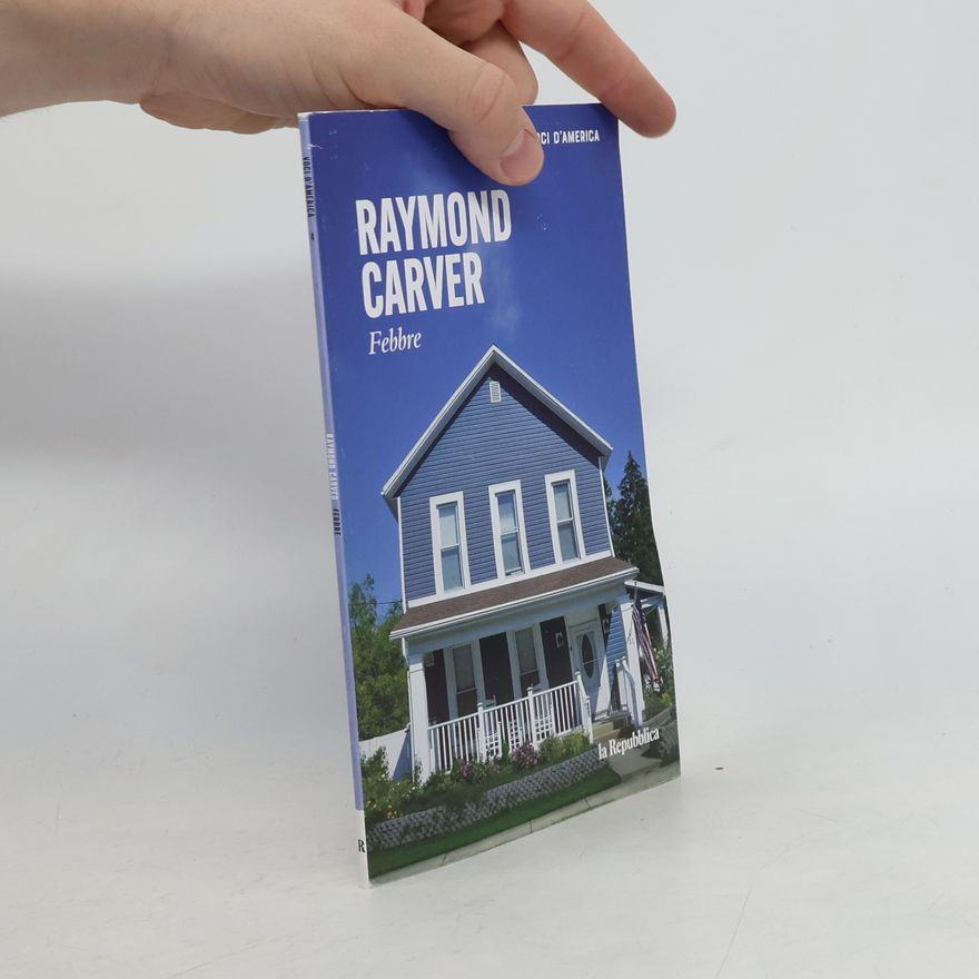 Raymond Carver Febbre