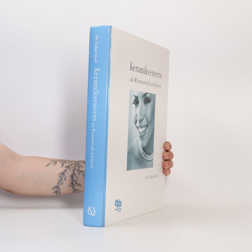 Galip Gürel Keramikverneers als Wissenschaft und Kunst