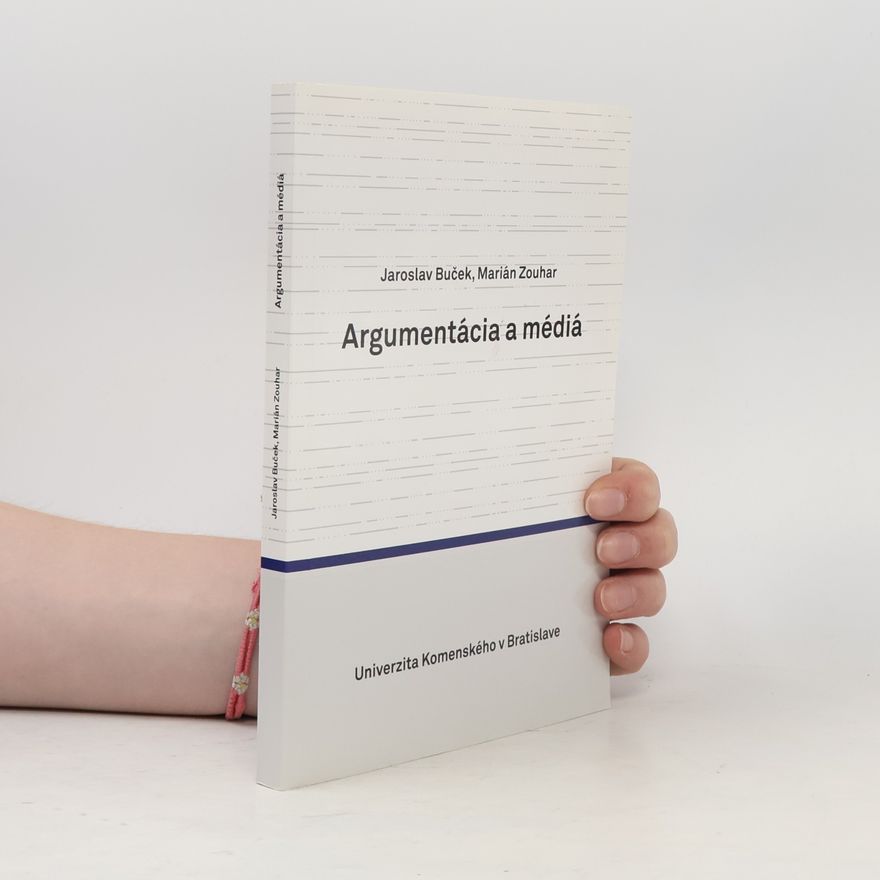Jaroslav Buček Argumentácia a médiá