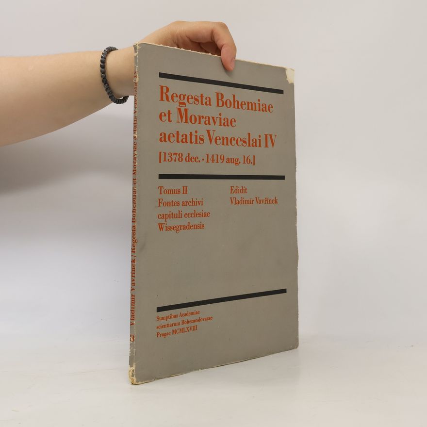 Kolektív autorov Regesta Bohemiae et Moraviae aetatis Venceslai IV