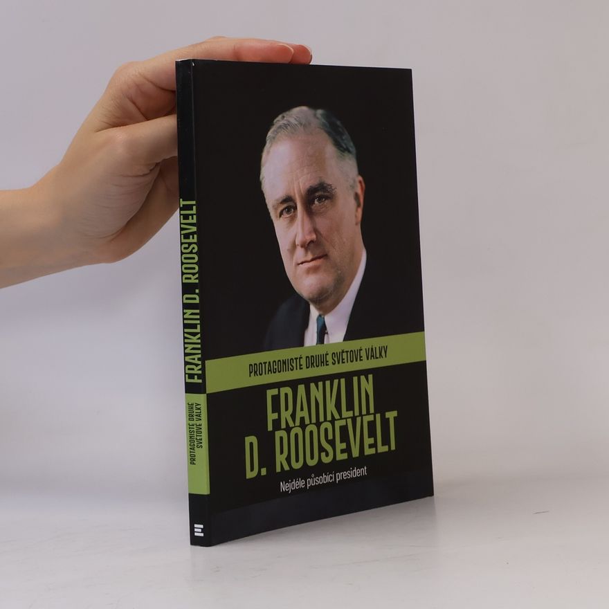 Autorenkollektiv Protagonisté druhé světové války č. 09 - Franklin D. Roosevelt
