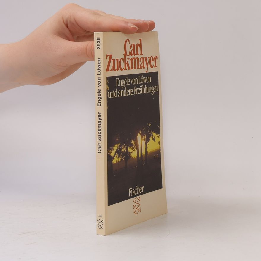 Carl Zuckmayer Engele von Loewen und andere Erzählungen.