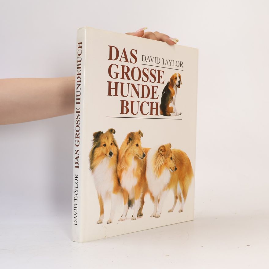 David Conrad Taylor Das grosse Hunde Buch