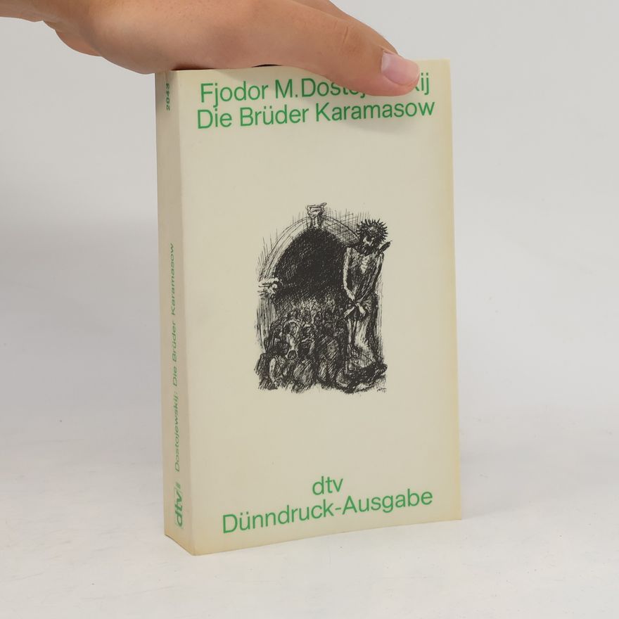 Fjodor Michajlovič Dostojevskij Die Brüder Karamasow