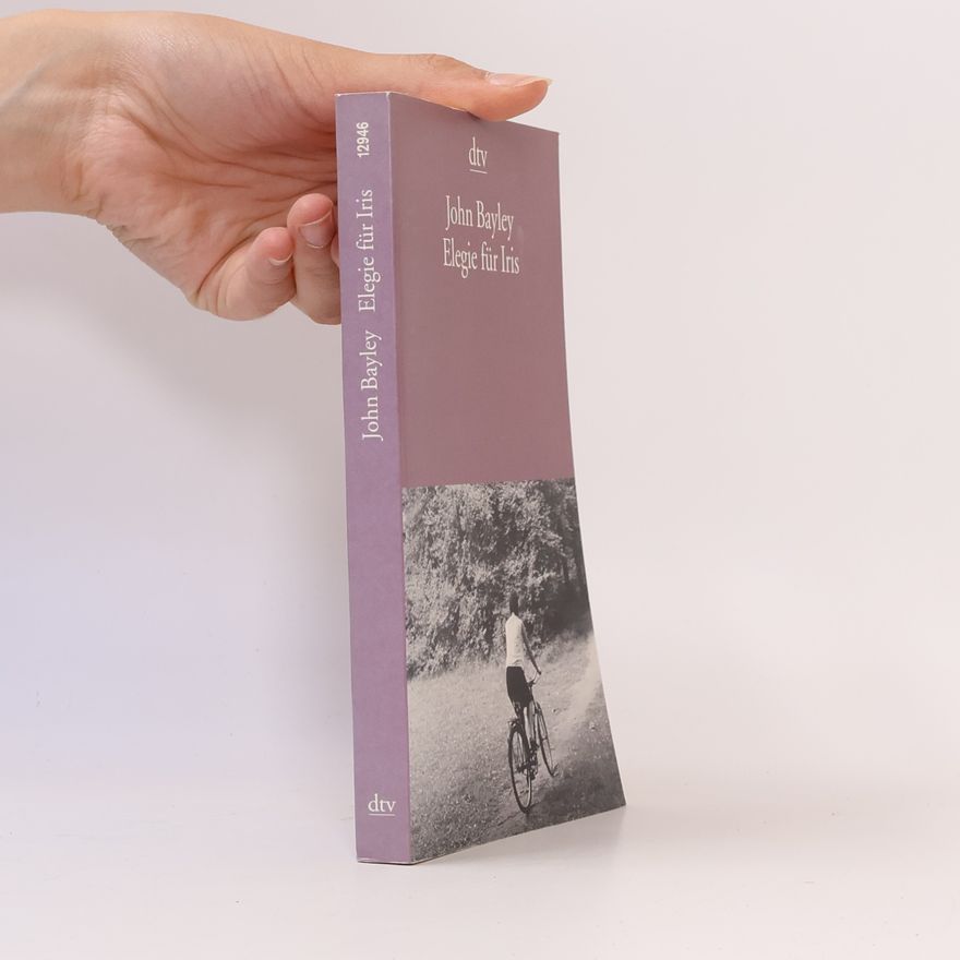 John Bayley Elegie für Iris
