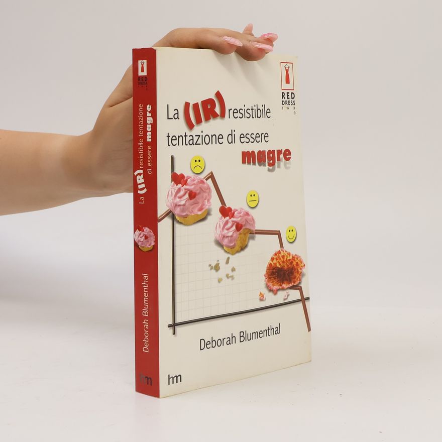 Deborah Blumenthal La (ir)resistibile tentazione di essere magre