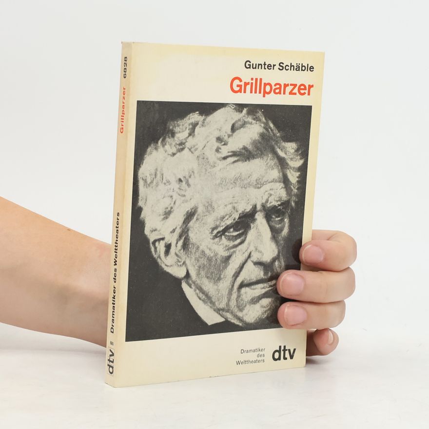 Gunter Schäble Franz Grillparzer