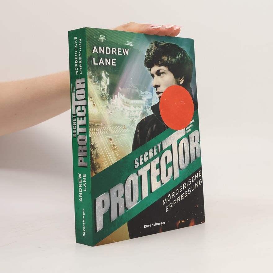 Andy Lane Secret Protector, Band 2: Mörderische Erpressung