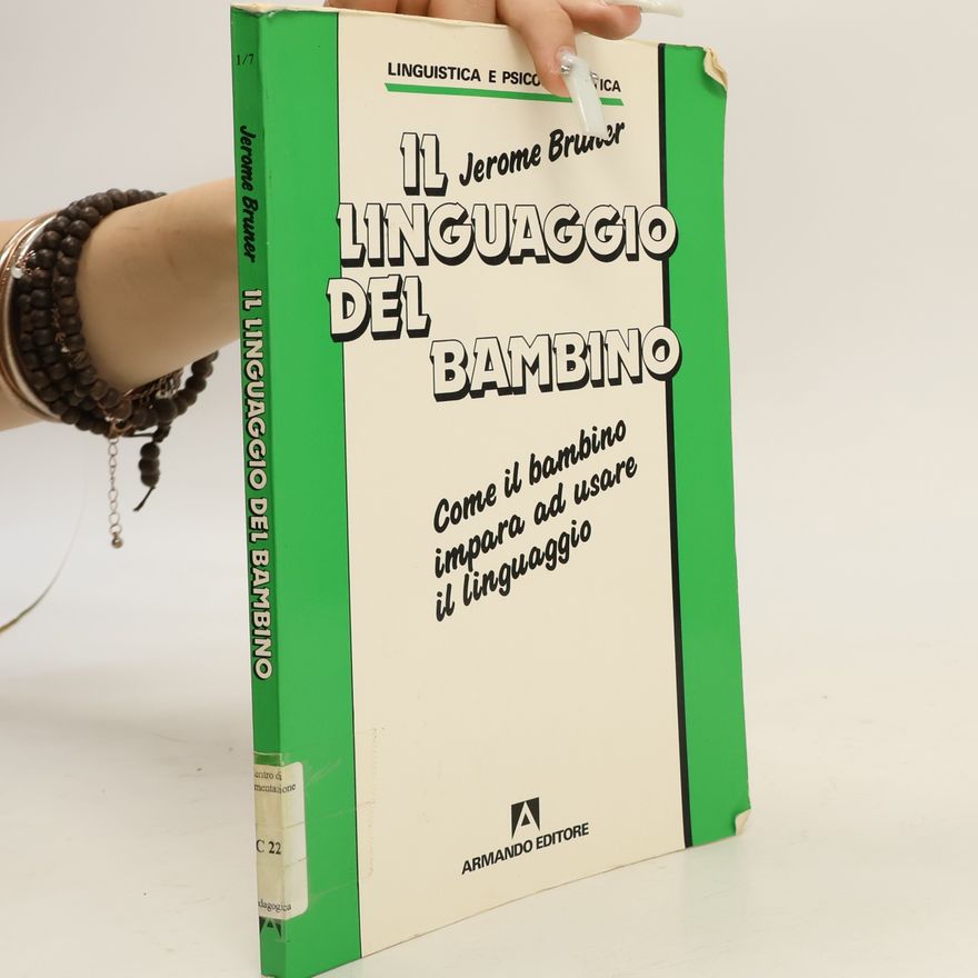 Jerome Bruner Il linguaggio del bambino