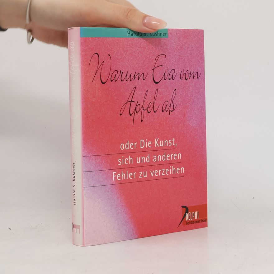 Harold Kushner Warum Eva vom Apfel aß.