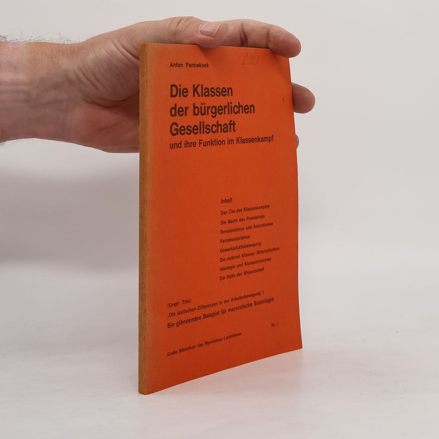 Anton Pannekoek Die Klassen der bürgerlichen Gesellschaft
