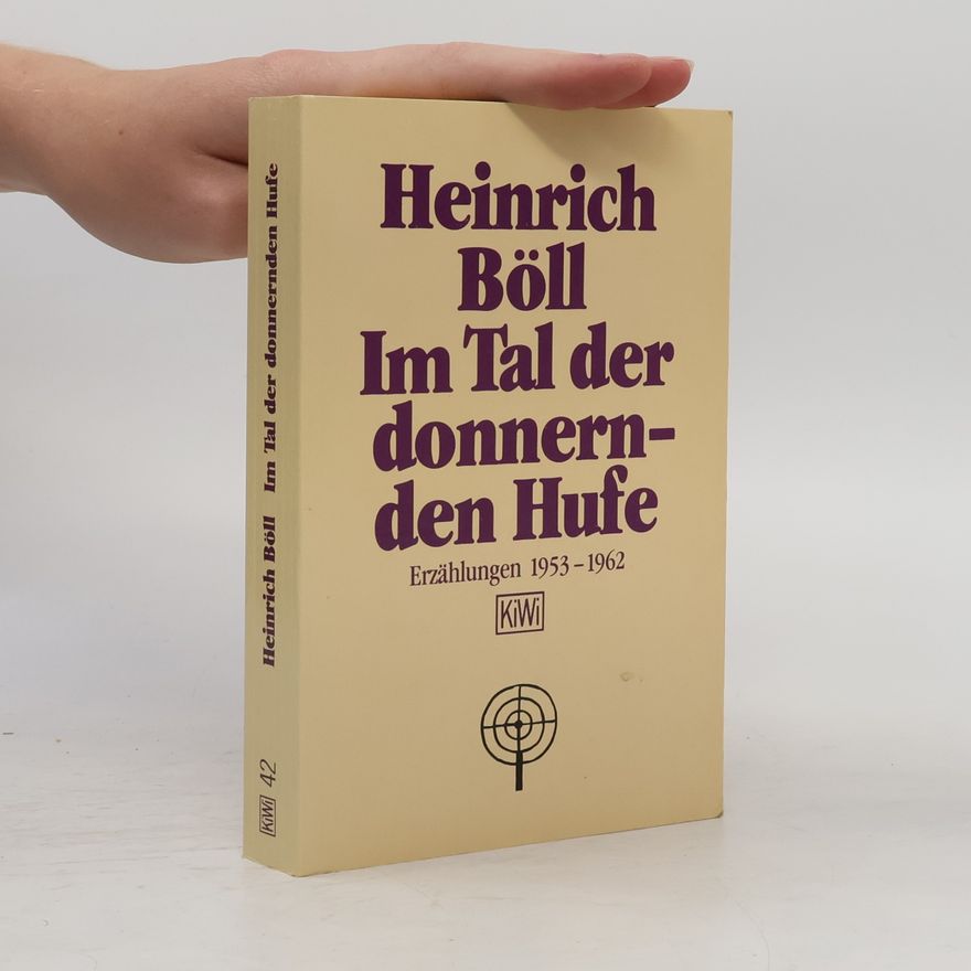 Heinrich Böll Im Tal der donnernden Hufe