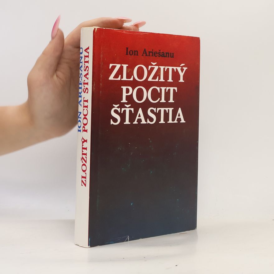 Ion Ariešanu Zložitý pocit šťastia