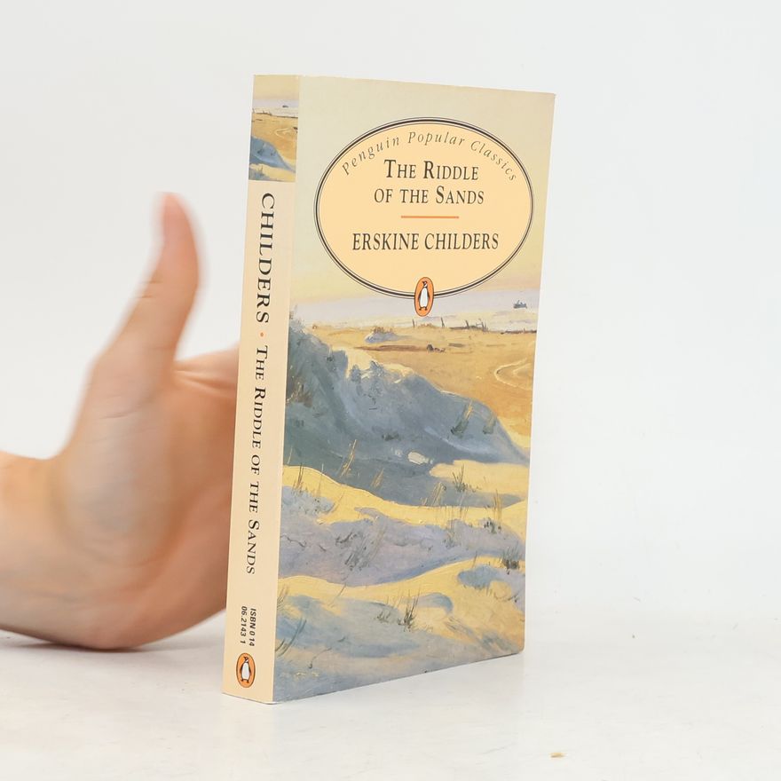 Erskine Childers The Riddle of the Sands