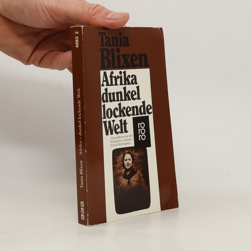 Karen Blixen Afrika, dunkel lockende Welt