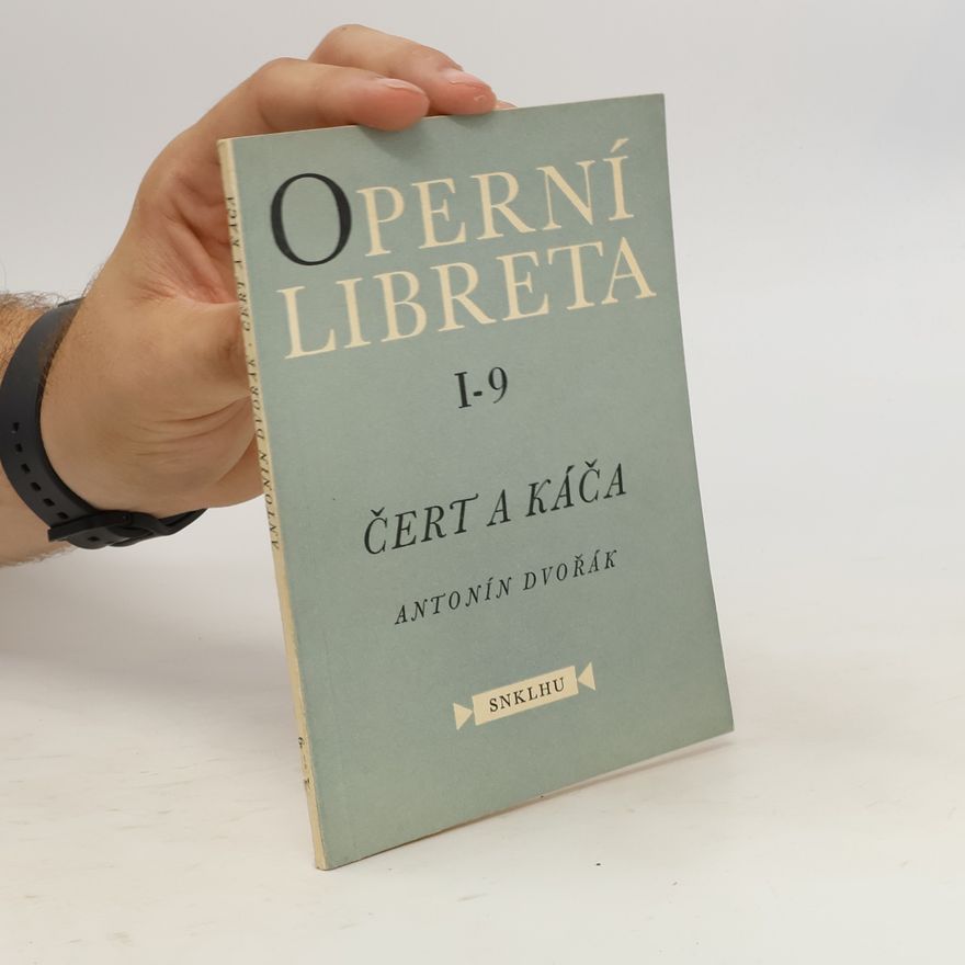 Antonín Dvořák Operní libreta I-9. Čert a káča