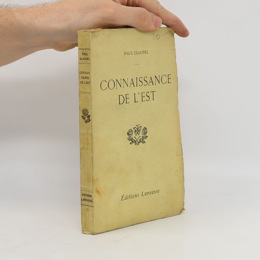 Paul Claudel Connaissance de l'Est