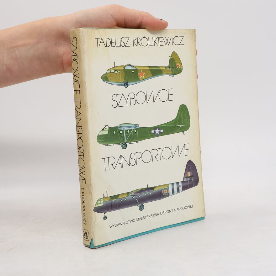 Tadeusz Królikiewicz Szybowce transportowe