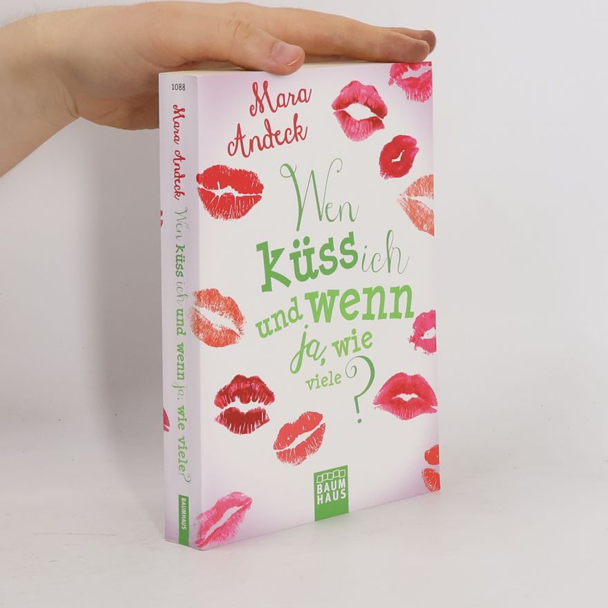 Mara Andeck Wen küss ich und wenn ja, wie viele?