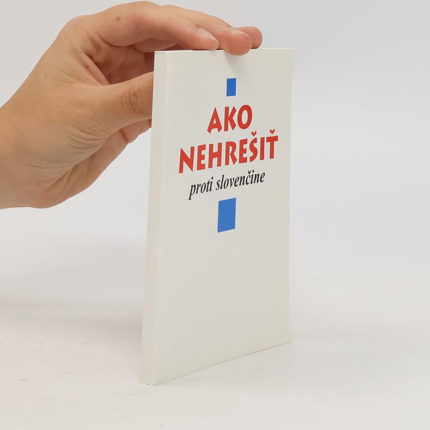 Autorenkollektiv Ako nehrešiť proti slovenčine
