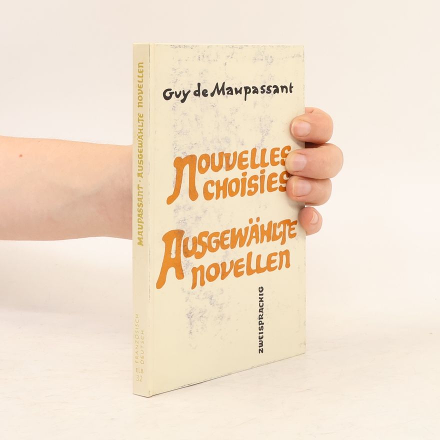 Guy de Maupassant Nouvelles choisies. Ausgewählte Novellen