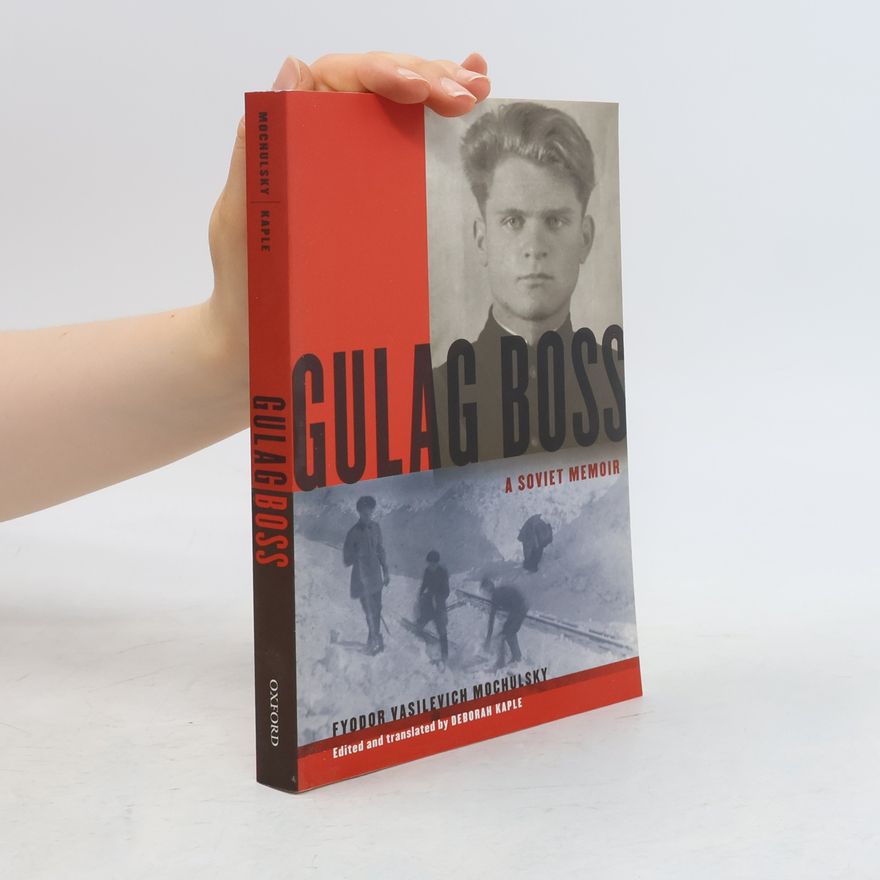 Fyodor Vasilevich Mochulsky Gulag Boss