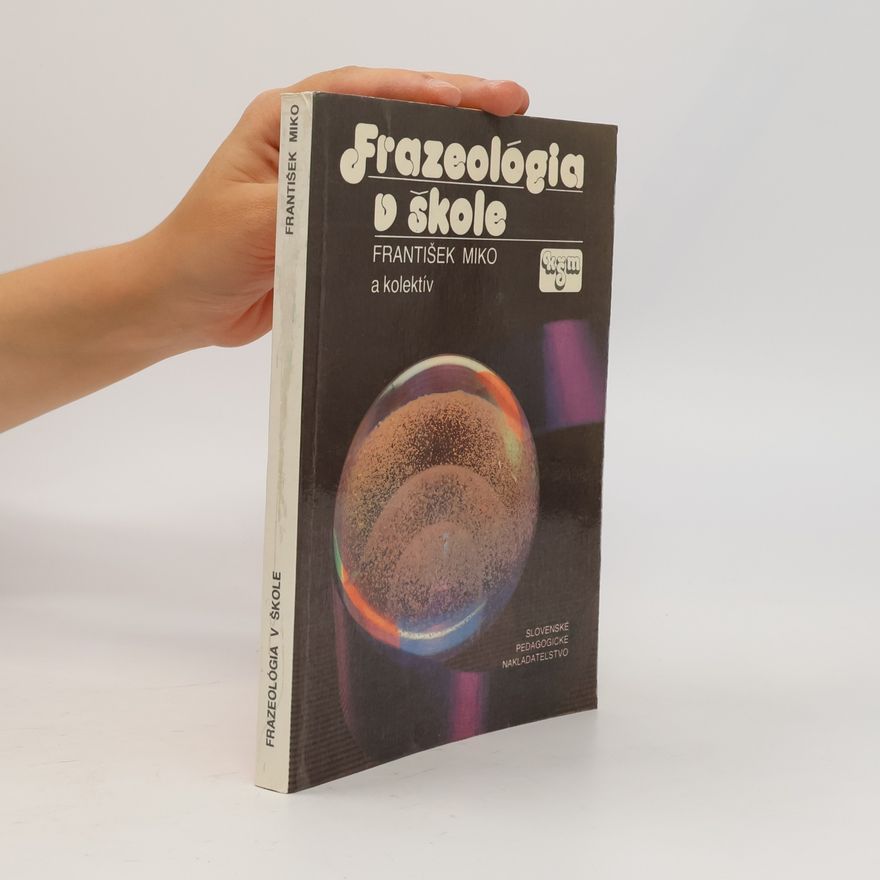 František Miko Frazeológia v škole