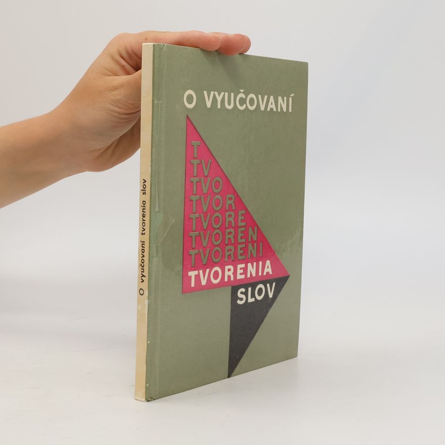 Valéria Betáková O vyučovaní tvorenia slov