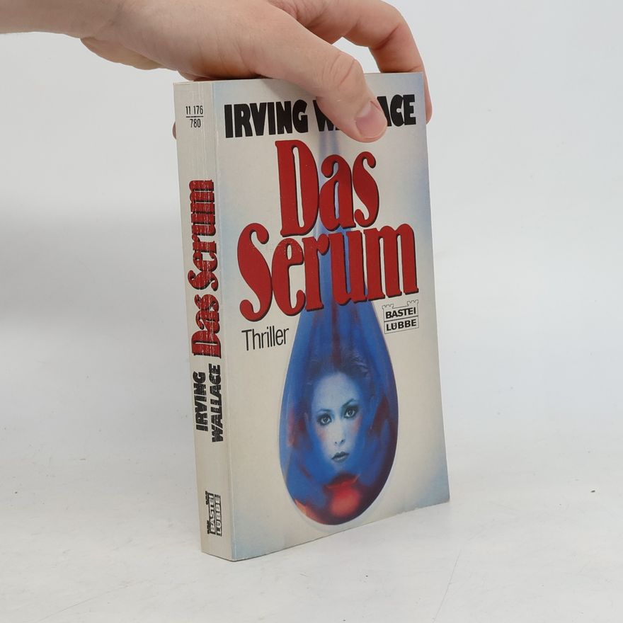 Irving Wallace Das Serum