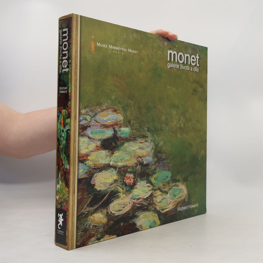Michael Howard Monet. Galerie života a díla