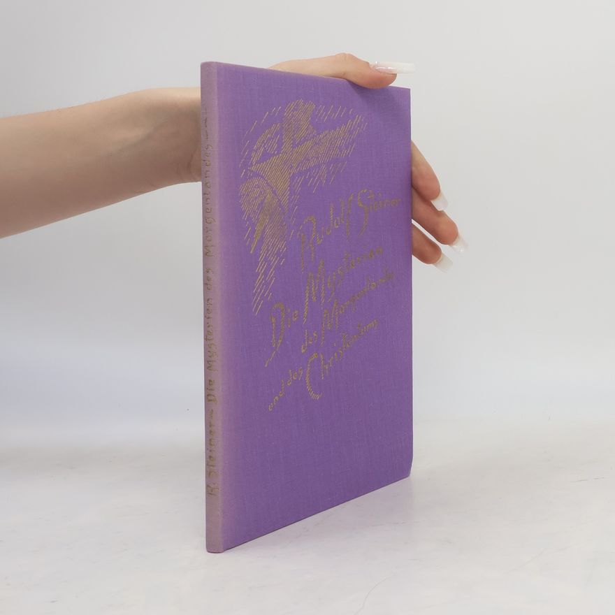 Rudolf Steiner Die Mysterien des Morgenlandes und des Christentums