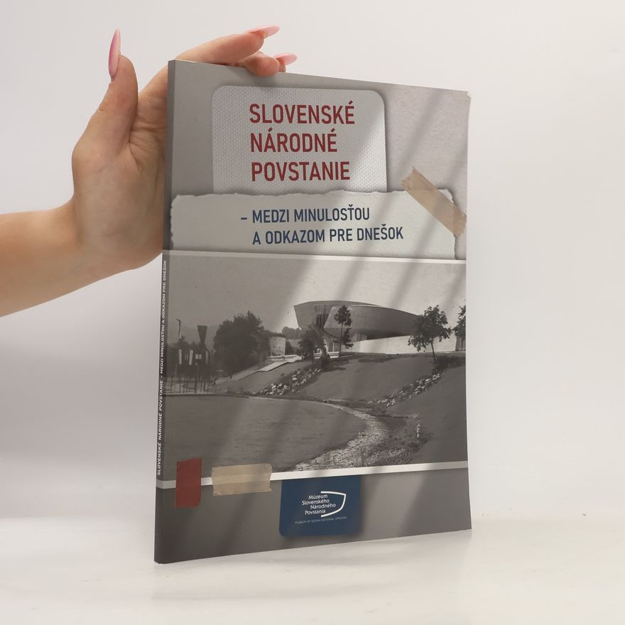 Marek Syrný Slovenské národné povstanie - medzi minulosťou a odkazom pre dnešok
