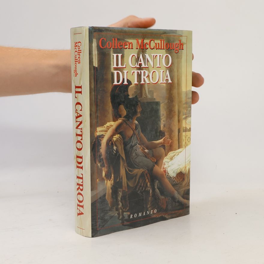 Colleen McCullough Il canto di Troia