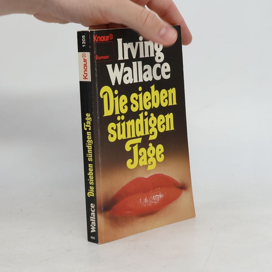 Irving Wallace Die sieben sündigen Tage. Roman