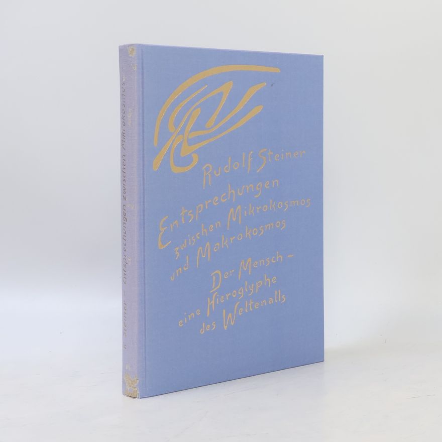 Rudolf Steiner Entsprechungen zwischen Mikrokosmos und Makrokosmos - 16 Vorträge, gehalten in Dornach zwischen dem 9. April und 16. Mai 1920