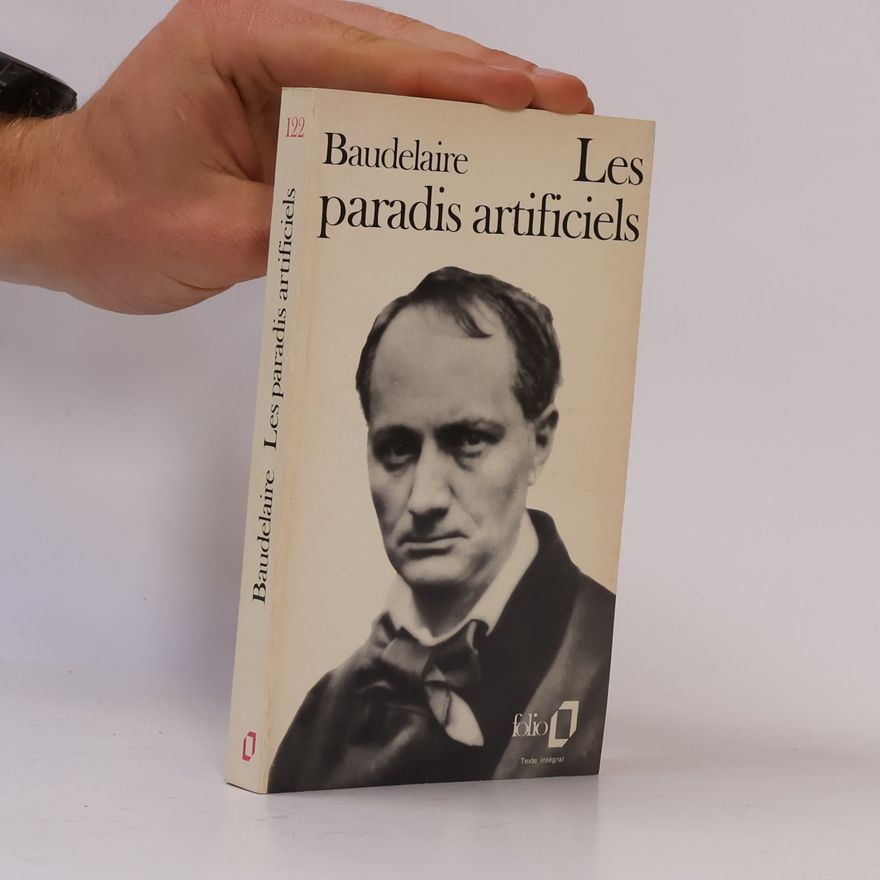 Charles Baudelaire Les Paradis artificiels