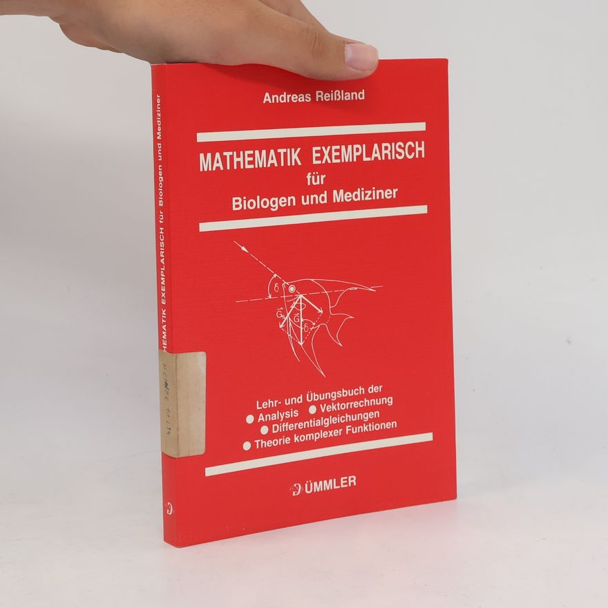 Andreas Reißland Mathematik exemplarisch für Biologen und Mediziner