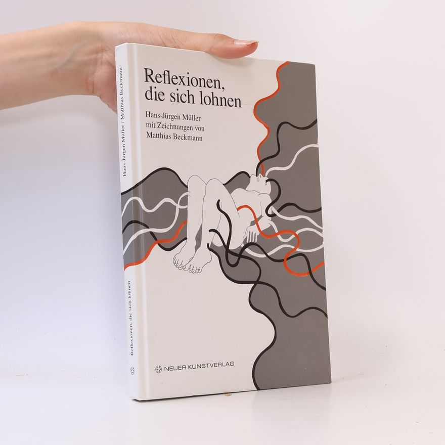 Hans-Jürgen Müller Reflexionen, die sich lohnen