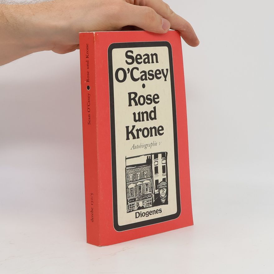 Seán O'Casey Detebe - 5: Rose und Krone